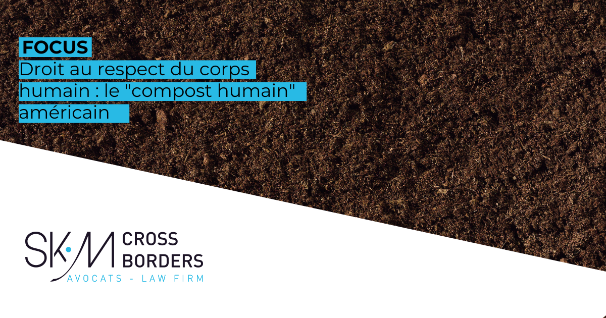 Droit au respect du corps humain : le "compost humain" américain   